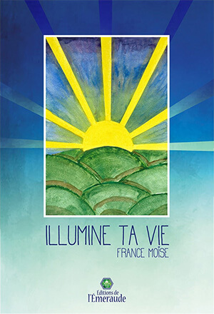 Illumine ta vie